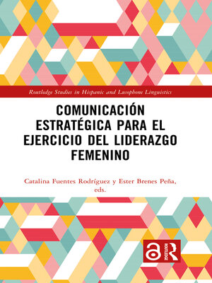 cover image of Comunicación estratégica para el ejercicio del liderazgo femenino